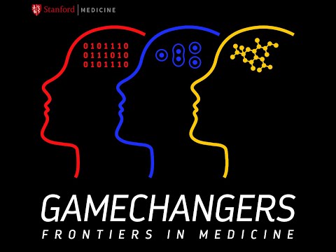 Stanford Medicine's Frontiers in Medicine 2023: Gamechangers - Full Event