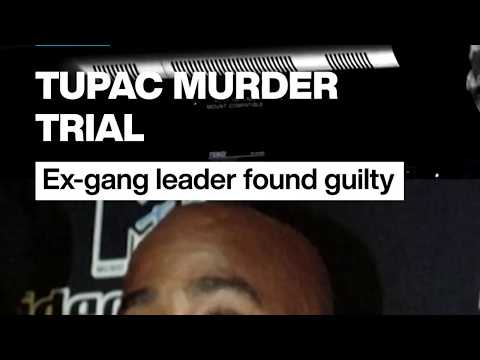 Tupac murder trial: Ex-gang leader found guilty