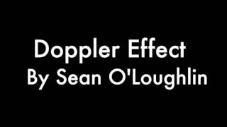 Doppler Effect by Sean O&#39;Loughlin