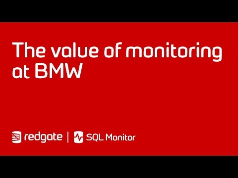 The Value of Monitoring at BMW