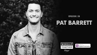 Podcast With Pat Barrett