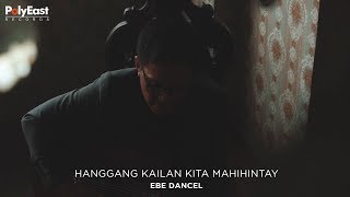 Ebe Dancel - Hanggang Kailan Kita Mahihintay (Official Music Video)