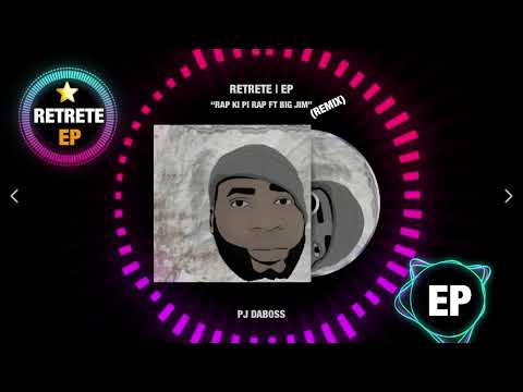 PJ DABOSS | RAP KI PI RAP FT BIG JIM(ROCKFAM) | EP RETRETE