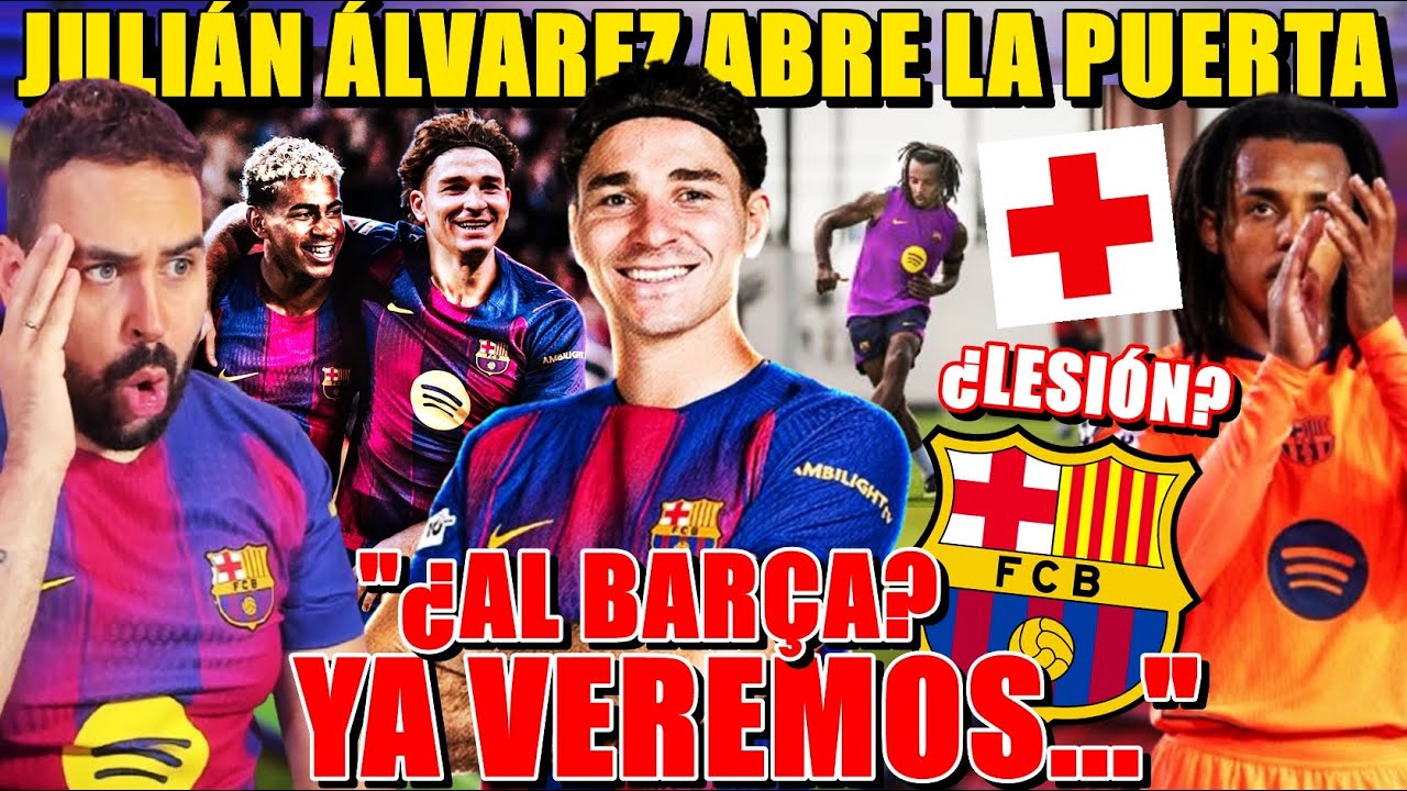 🚨JULIÁN ÁLVAREZ: "¿Al BARÇA? YA VEREMOS..." ¡ABRE la PUERTA! - KOUNDÉ NO ENTRENA y es BAJA para VIGO