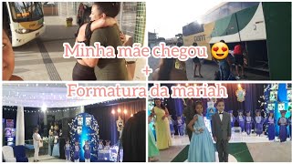 MINHA MAE CHEGOU DO RIO DE JANEIRO/ FORMATURA DA MARIAH/ FESTA DO LER NO CEARA