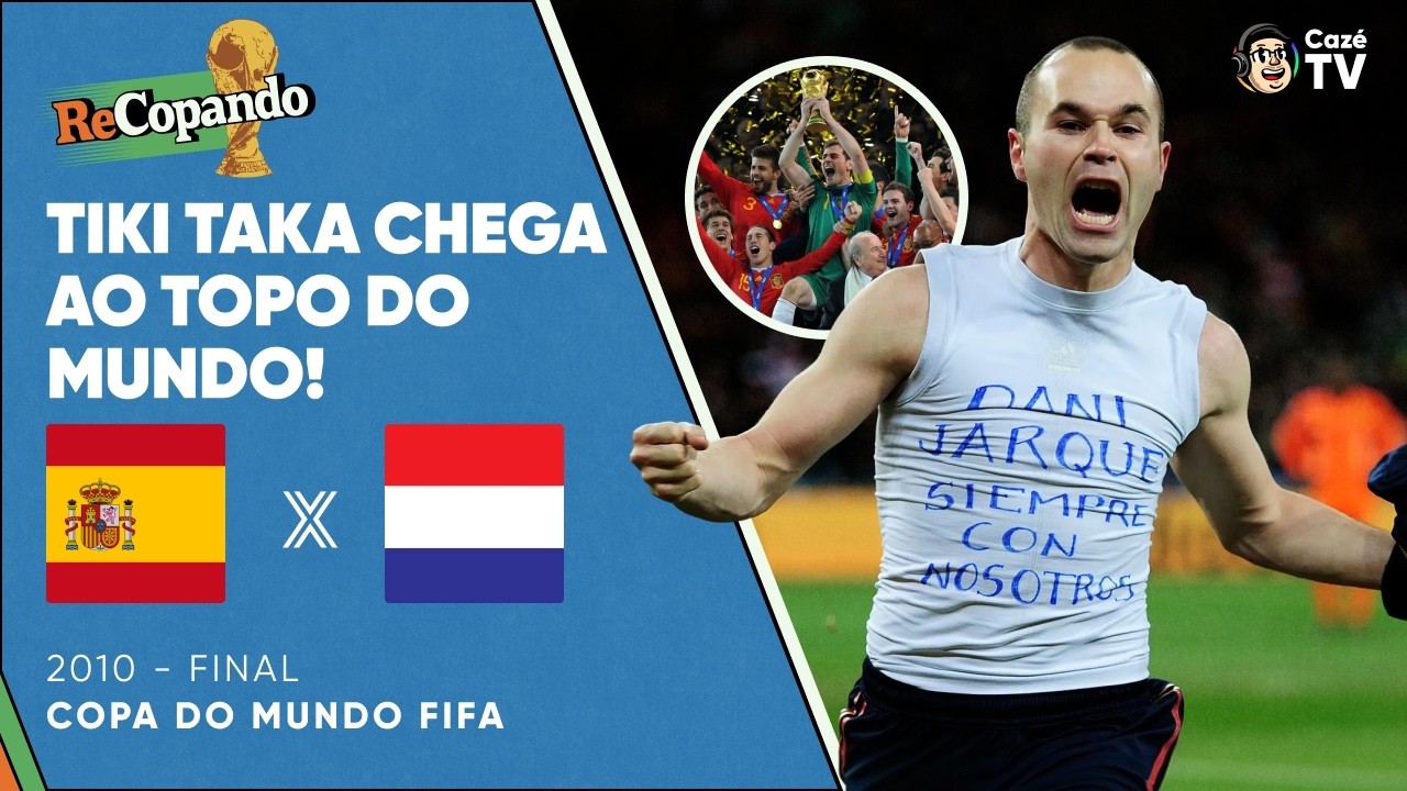 REVEJA ESPANHA X HOLANDA NA COPA DO MUNDO DE 2010 | RECOPANDO