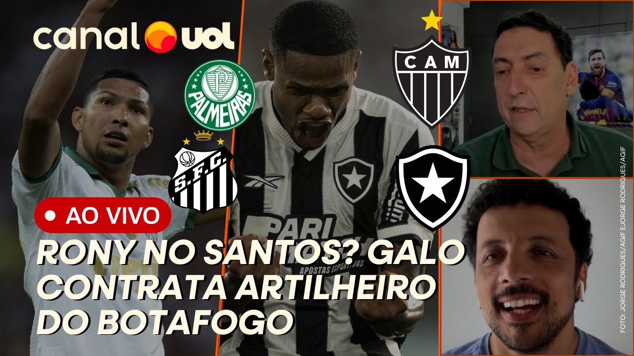 🔴 SANTOS QUER RONY! ENDRICK BOMBA! ZAGUEIRO NOVO NO PALMEIRAS? GALO CONTRATA GOLEADOR DO BOTAFOGO