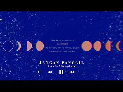 Fimie Don × Raja Syahiran - Jangan Panggil (slowed & reverb) (1hour)