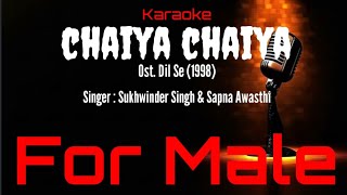 Download lagu Karaoke Chaiya Chaiya ( For Male ) - Sukhwinder Singh & Sapna Awasthi Ost. Dil Se (1998) mp3