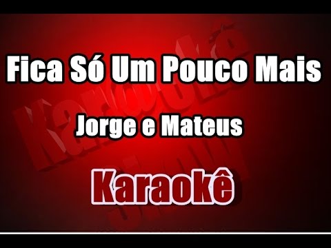 Fica Só Um Pouco Mais - Jorge e Mateus