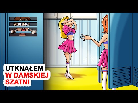 Utknął W Damskiej Szatni