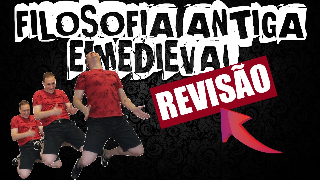 SUPER REVISÃO DE FILOSOFIA ANTIGA E MEDIEVAL PARA O ENEM