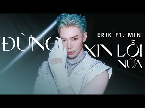 Đừng Xin Lỗi Nữa - Erik ft MIN | Audio Visualizer | phiên bản Remix Mới