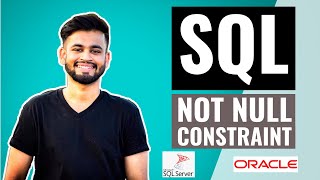 SQL NOT NULL CONSTRAINT | SQL tutorial for beginners | Learn SQL basics