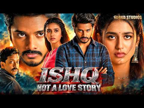 Ishq - Not A Love Story 2026 New Released Romantic Action Movie | Teja Sajja, Priya Prakash Warrier