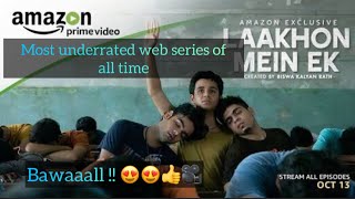 Most underrated web series of india ! Laakhon mein ek web series review | amazon prime