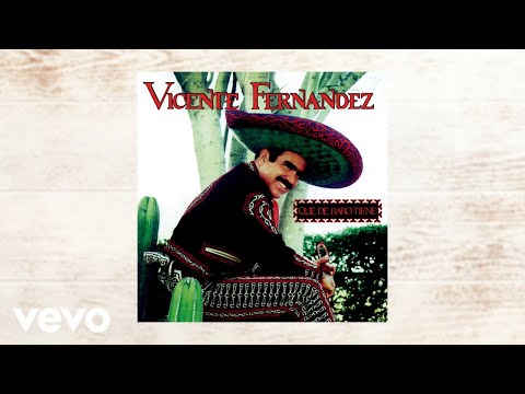 Vicente Fernández - Acá Entre Nos (Letra Oficial)