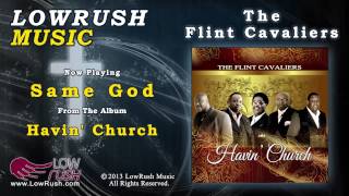 The Flint Cavaliers - Same God