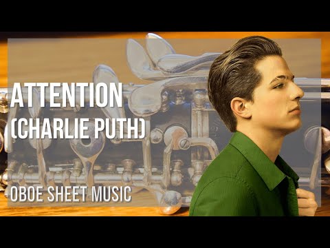 Oboe Sheet Music: How to play Attention by Charlie Puth