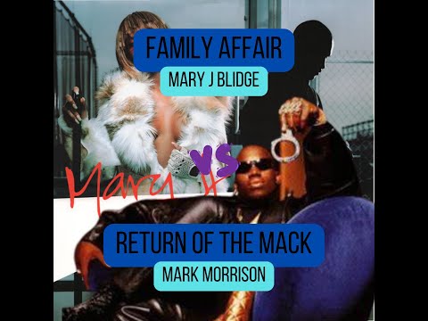 FAMILY AFFAIR (MARY J BLIDGE) X RETURN OF THE MACK (MARK MORRISON) MASHUP! - 90s RnB Mashup