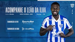 AVAÍ PLAY | Santa Catarina x AVAÍ | Campeonato Catarinense 2026