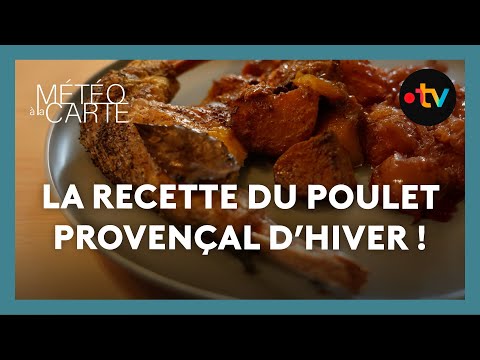 La recette du poulet provençal d’hiver ! - Météo à la carte