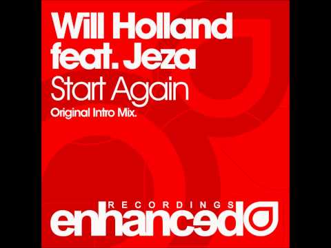 Will Holland feat. Jeza - Start Again