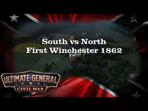 First Battle of Winchester (Confederate) - Ultimate General Civil War