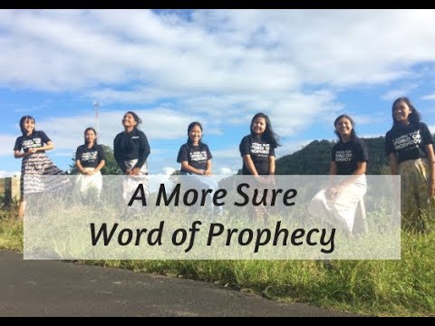 Sing : A More Sure Word of Prophecy