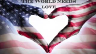 The World Needs Love by Don Quinn (vocal Travis Thibodaux)