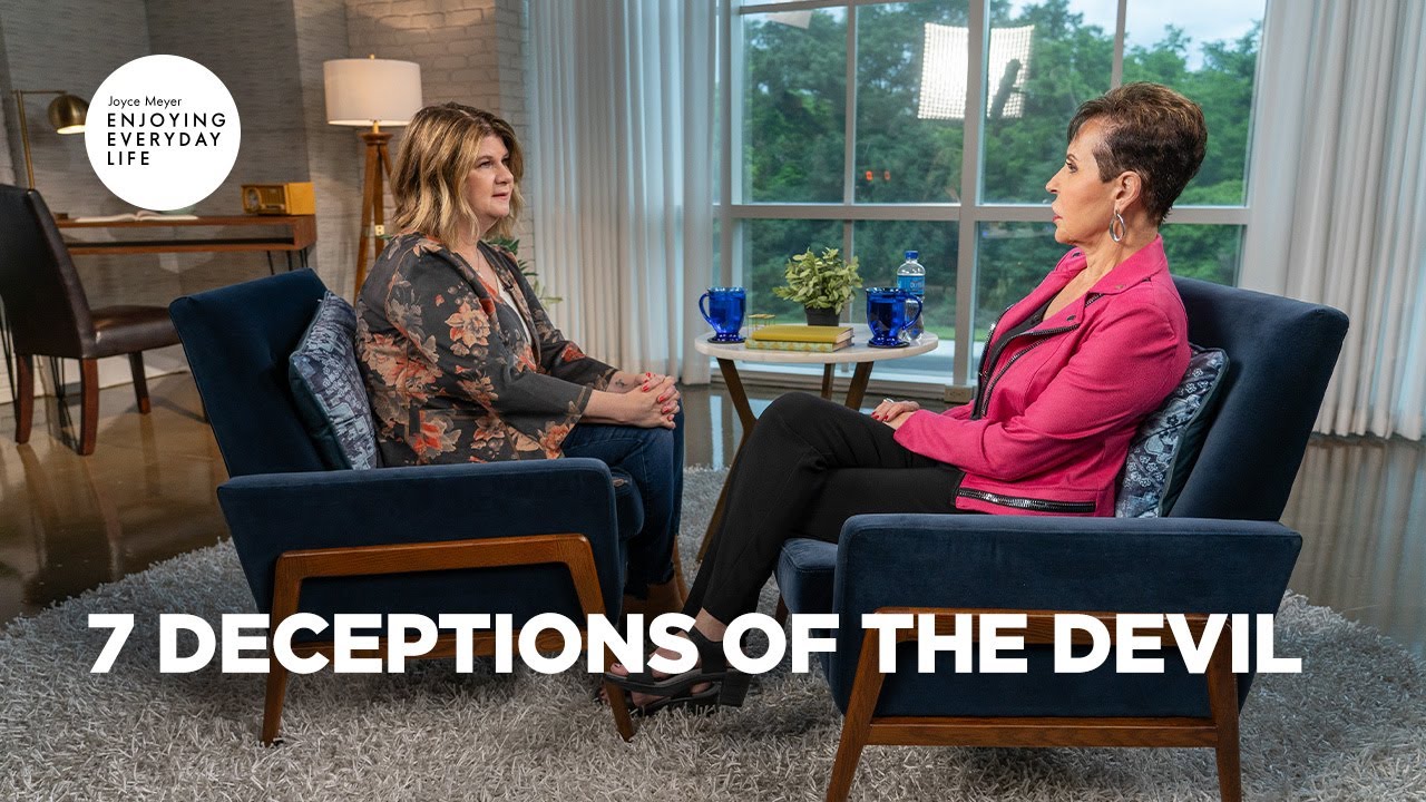 7 Deceptions of the Devil | Enjoying Everyday Life | Joyce Meyer
