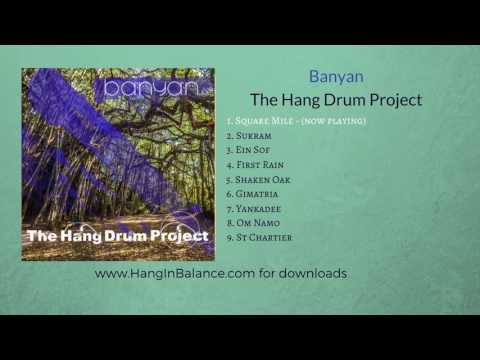 Square Mile by the Hang Drum Project | Track 1 | Banyan Album (audio only)