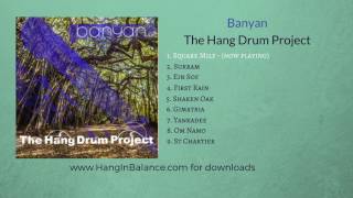 Square Mile by the Hang Drum Project | Track 1 | Banyan Album (audio only)