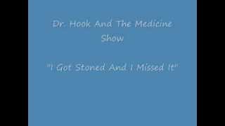 Dr. Hook and the Medicine Show -  &quot;I Got Stoned An