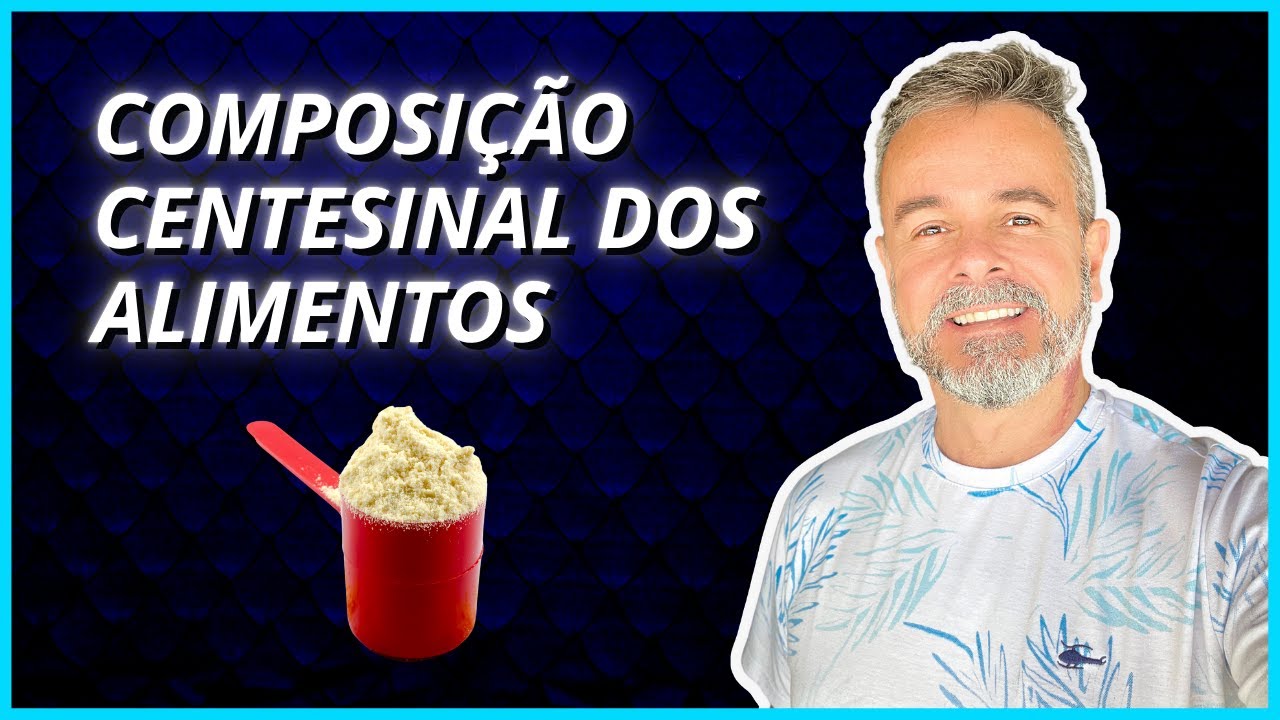Composição Centesimal dos Alimentos