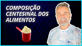 Composição Centesimal dos Alimentos