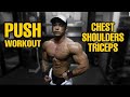 PUSH DAY WORKOUT | CHEST SHOULDERS TRICEPS