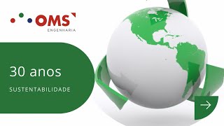 OMS 30 anos – 5: sustentabilidade e reponsabilidade social