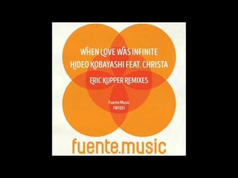 Hideo Kobayashi and Christa - When Love Was Infinite (Erick Kupper Remix)