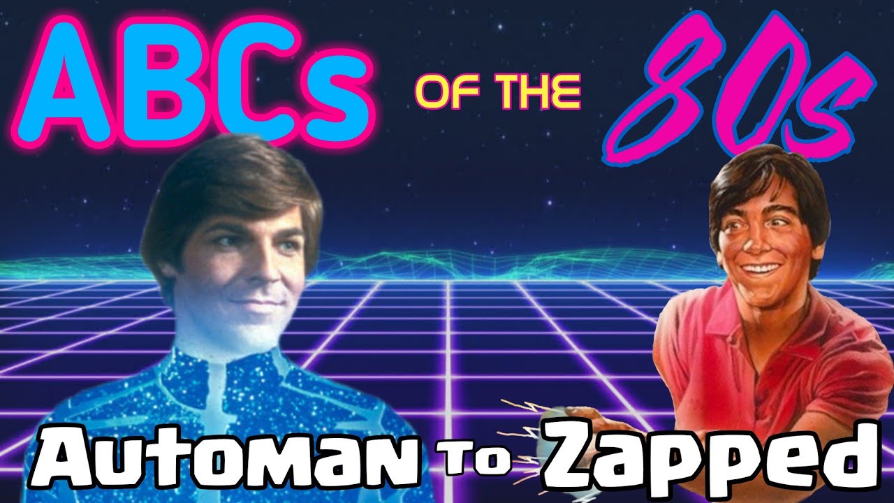 ABCs of the 80s Vol.6 (Automan to Zapped)