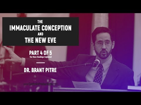 The Immaculate Conception and the New Eve (Part 4 of 5)