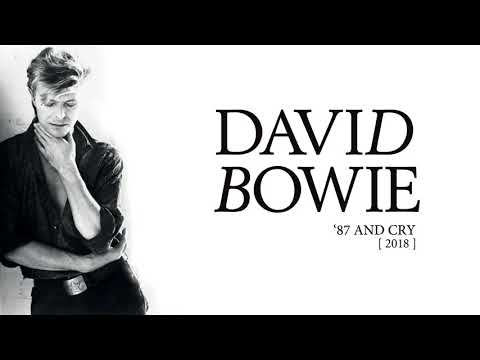 David Bowie '87 And Cry 2018