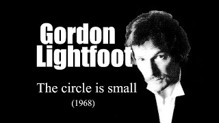 Gordon Lightfoot - The circle is small (1968)