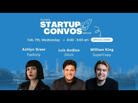 Atlanta Startup Convos Meetup with Fashivly, Ditch, SuperCopy