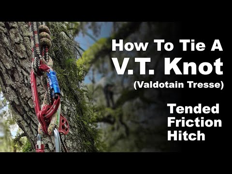 How to Tie a V.T. Knot (Valdotain Tresse) | Tended Friction Hitch Climber Pulley | Tree Climbing