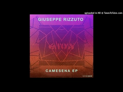 Giuseppe Rizzuto - Camesena (Original Mix) [ELROW MUSIC]