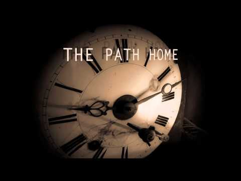 Video thumbnail for The Path Home