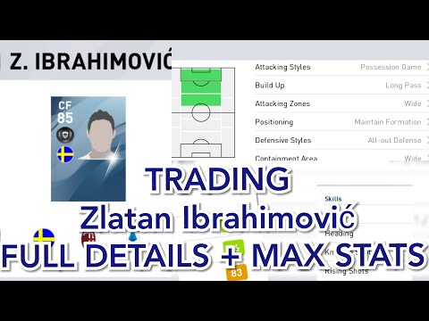 TRADING © Zlatan Ibrahimović | FULL DETAILS |MAX STATS - LEVEL SKILLS POSITION DETAILS |I'M AXSIRP