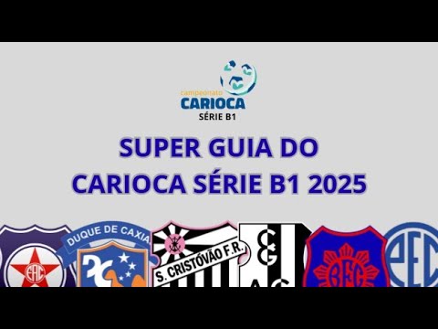 TODOS OS TIMES DO CARIOCA B1 (2025), ESTÁDIOS, REGULAMENTO E MUITO MAIS