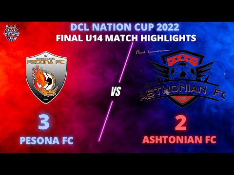 DCL NATION CUP 2022 | FINAL U14 | PESONA FC 13 3 - 2 ASTONIAN FC U14 | 25.12.2022